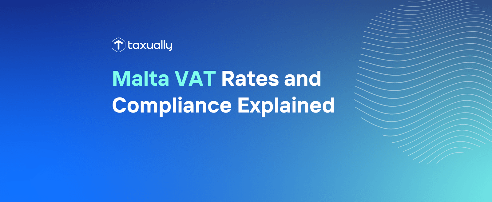 Taxually Malta VAT Rates and Compliance Explained